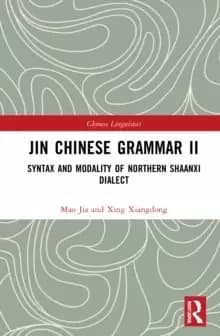 Image of Jin Chinese Grammar II : Syntax and Modality of Northern Shaanxi Dialects