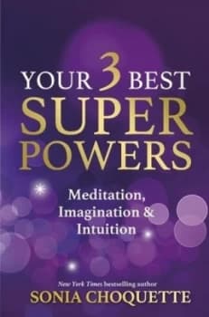 Image of Your 3 Best Super Powers by Sonia Choquette Paperback