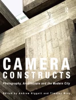 Image of Camera ConstructsPhotography Architecture and the Modern City