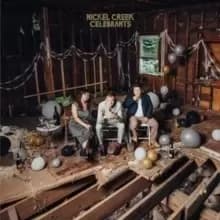 Image of Celebrants by Nickel Creek CD Album