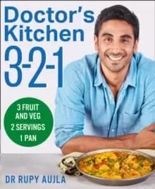 Image of Doctor's Kitchen 3-2-1 : 3 Fruit and Veg, 2 Servings, 1 Pan