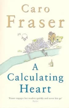 Image of A Calculating Heart by Caro Fraser Hardback