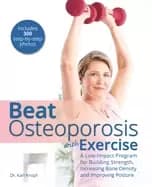 Image of beat osteoporosis with exercise a low impact program for building strength