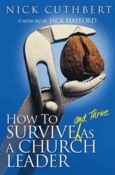 Image of How to Survive and Thrive As a Church Leader by Canon Nick Cuthbert Paperback