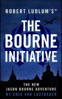 Image of Robert Ludlums the Bourne Initiative by Eric Van Lustbader Hardback