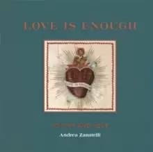 Image of Love is Enough : Poetry Threaded with Love (with a Foreword by Florence Welch)