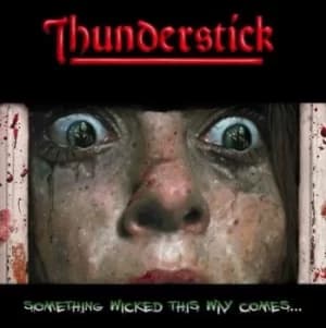 Image of Something Wicked This Way Comes by Thunderstick CD Album