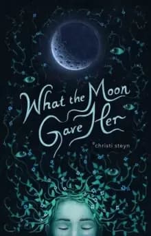 Image of What the Moon Gave Her