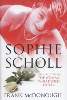 Image of Sophie Scholl by Frank Mcdonough Hardback