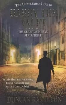 Image of The unreliable life of Harry the Valet by Duncan Hamilton