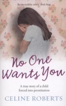 Image of No One Wants You by Celine Roberts Paperback