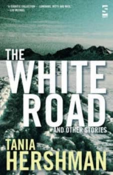 Image of The White Road and other stories by Tania Hershman