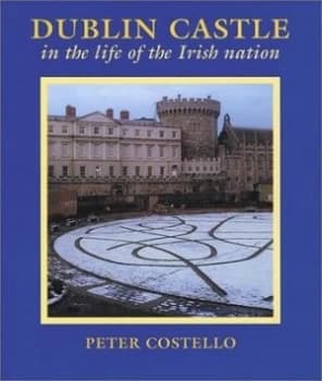 Image of Dublin Castle by Peter Costello Book