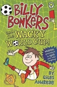 Image of Billy Bonkers and the wacky World Cup by Giles Andreae