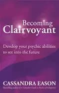 Image of becoming clairvoyant develop your psychic abilities to see into the future