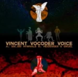 Image of 500000 Hymnals by Vincent Vocoder Voice Vinyl Album