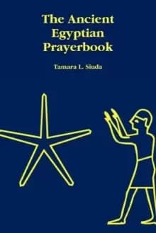Image of The Ancient Egyptian Prayerbook