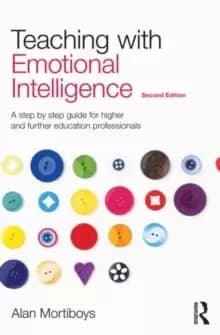 Image of Teaching with Emotional Intelligence : A step-by-step guide for Higher and Further Education professionals