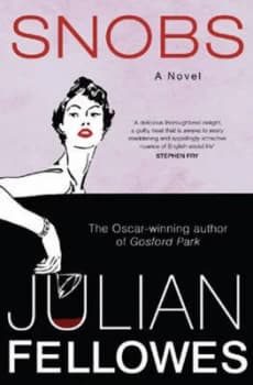 Image of Snobs by Julian Fellowes Hardback