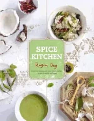 Image of spice kitchen from the ganges to goa fresh indian cuisine to make at home