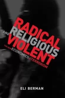 Image of Radical, Religious, and Violent : The New Economics of Terrorism