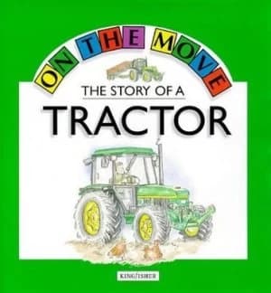 Image of The Story of a Tractor by Angela Royston and Jane Gedye Paperback