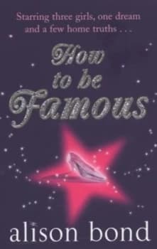 Image of How to Be Famous by Alison Bond Paperback