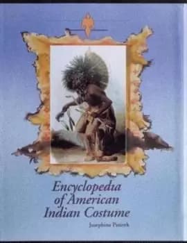 Image of Encyclopedia of American Indian costume by Josephine Paterek