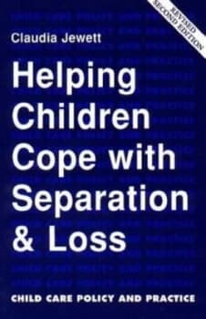 Image of Helping Children Cope with Separation and Loss by Claudia L Jewett and British Agencies for Adoption and Fostering Paperback