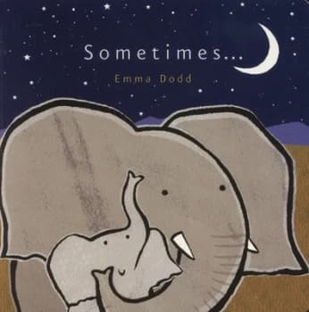 Image of Sometimes-- by Emma Dodd