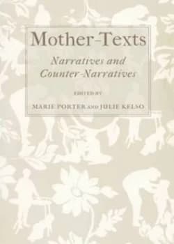 Image of Mother-Texts by Marie Porter and Julie Kelso Hardback