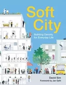 Image of Soft City : Building Density for Everyday Life