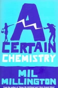 Image of A Certain Chemistry by Mil Millington Paperback