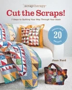 Image of scraptherapyr cut the scraps 7 steps to quilting your way through your stas