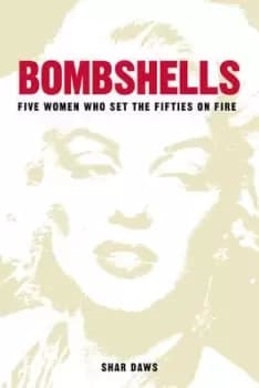 Image of Bombshells by Shar Daws