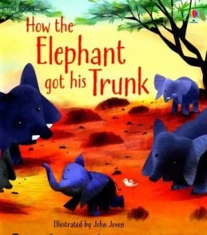 Image of How the Elephant Got His Trunk by Anna Milbourne Paperback