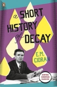 Image of A Short History of Decay by E. M. Cioran Book