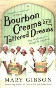 Image of Bourbon Creams and Tattered Dreams by Mary Gibson Book