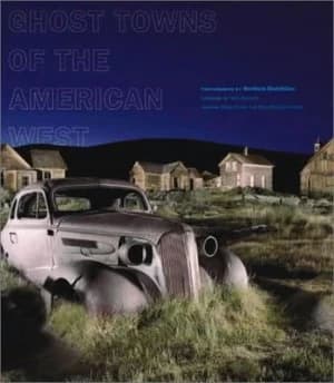 Image of Ghost Towns of the American West by Berthold Steinhilber Book