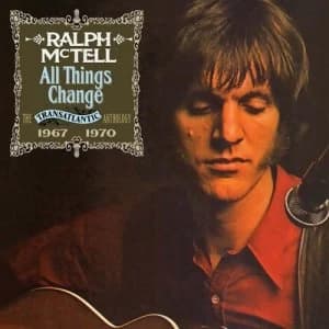 Image of All Things Changes The Transatlantic Anthology 1967-1970 by Ralph McTell CD Album