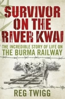 Image of Survivor on the River Kwai by Reg Twigg Paperback