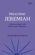 Image of preaching jeremiah announcing gods restorative passion