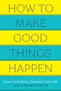 Image of how to make good things happen know your brain enhance your life