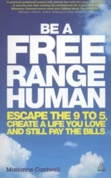 Image of Be a Free Range Human by Marianne Cantwell Paperback