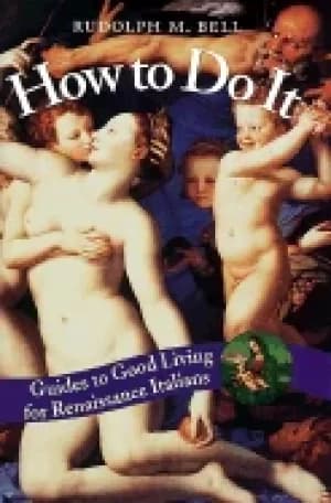 Image of how to do it guides to good living for renaissance italians