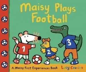 Image of Maisy plays football by Lucy Cousins