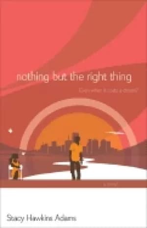Image of nothing but the right thing a novel