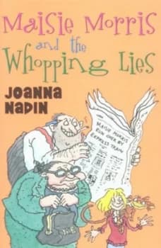 Image of Maisie Morris and the Whopping Lies by Joanna Nadin and Arthur Robins Paperback
