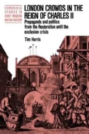 Image of London crowds in the reign of Charles II by Tim Harris