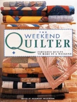 Image of The Weekend Quilter by Rosemary Wilkinson Hardback